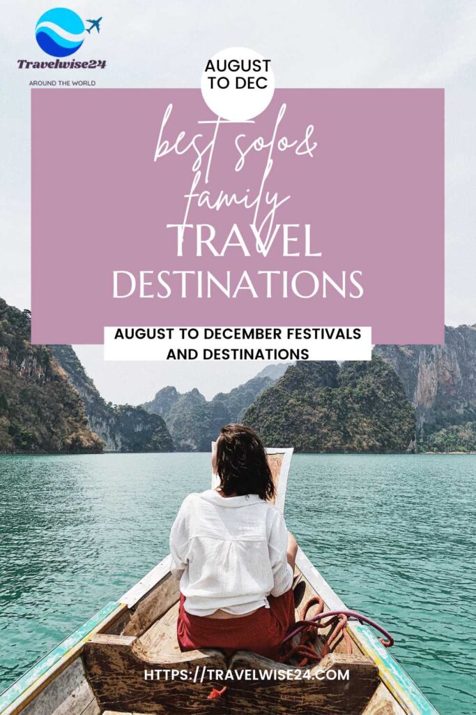 travel the world destinations and festivals August to December