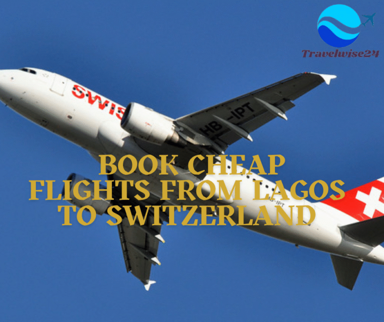 Book Cheap Flights from Lagos to Switzerland